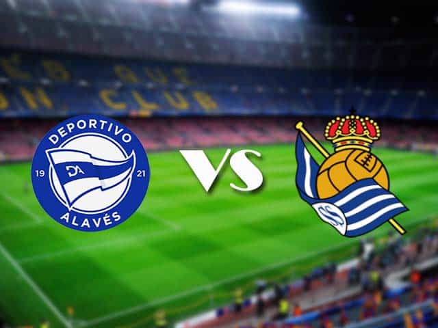 Soi kèo nhà cái Alaves vs Real Sociedad, 07/12/2020 - VĐQG Tây Ban Nha