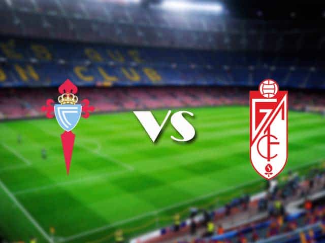 Soi kèo nhà cái Celta Vigo vs Granada CF, 29/11/2020 - VĐQG Tây Ban Nha