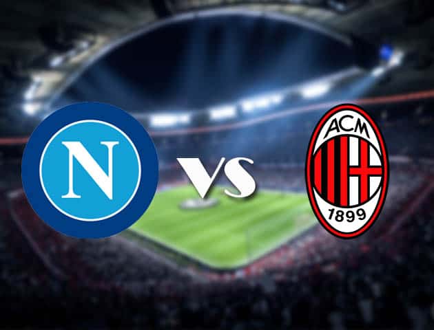 Soi kèo nhà cái Napoli vs AC Milan, 23/11/2020 - VĐQG Ý [Serie A]