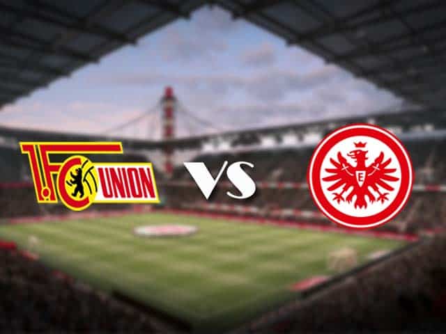 Soi kèo nhà cái Union Berlin vs Eintracht Frankfurt, 28/11/2020 - VĐQG Đức [Bundesliga]