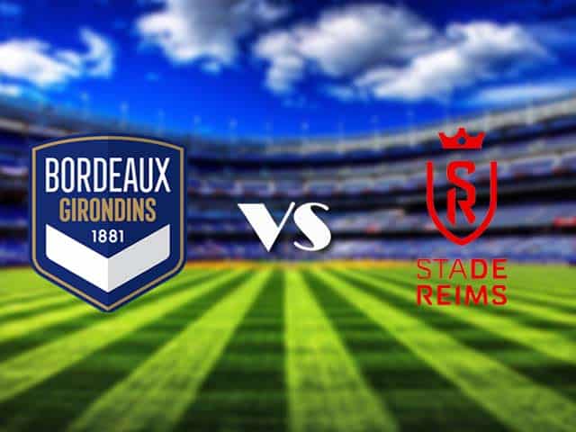 Soi kèo nhà cái Bordeaux vs Reims, 24/12/2020 - VĐQG Pháp [Ligue 1]