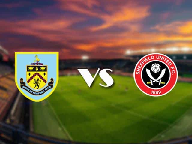 Soi kèo nhà cái Burnley vs Sheffield Utd, 30/12/2020 - Ngoại Hạng Anh