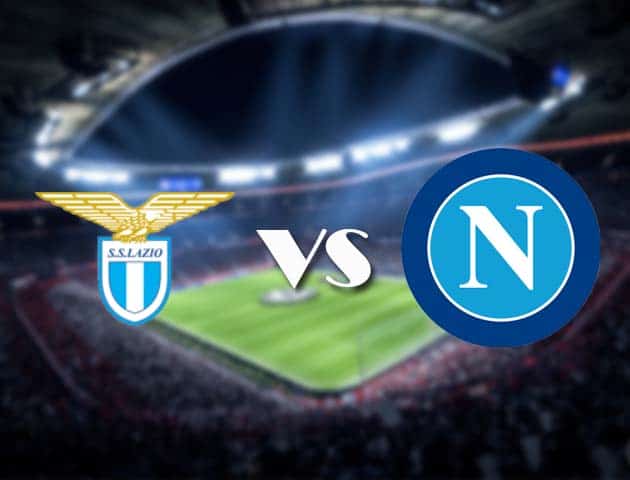 Soi kèo nhà cái Lazio vs Napoli, 21/12/2020 - VĐQG Ý [Serie A]