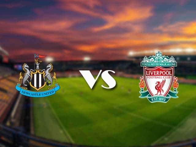 Soi kèo nhà cái Newcastle vs Liverpool, 31/12/2020 - Ngoại Hạng Anh