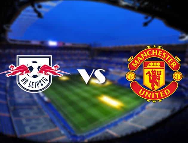 Soi kèo nhà cái RB Leipzig vs Manchester United, 09/12/2020 - Cúp C1 Châu Âu