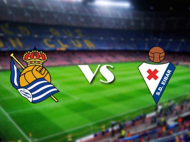 Soi kèo nhà cái Real Sociedad vs Eibar, 13/12/2020 - VĐQG Tây Ban Nha