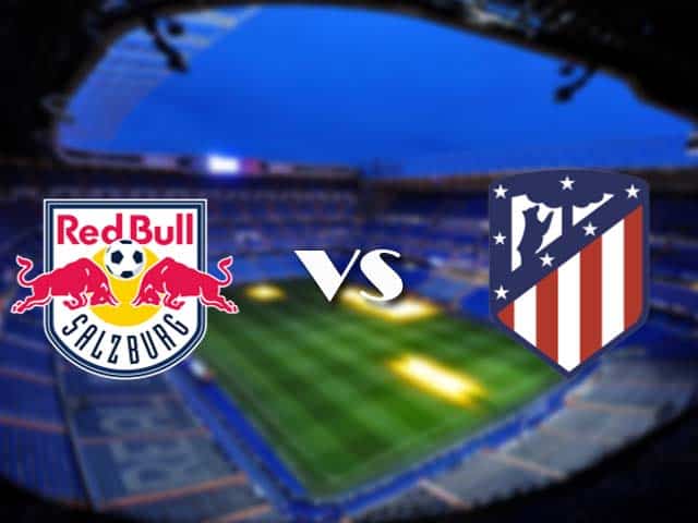 Soi kèo nhà cái Salzburg vs Atletico Madrid, 10/12/2020 - Cúp C1 Châu Âu