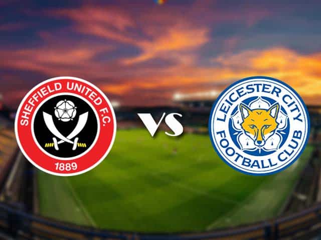 Soi kèo nhà cái Sheffield United vs Leicester City, 5/12/2020 - Ngoại Hạng Anh