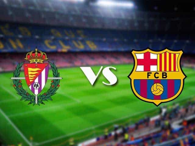 Soi kèo nhà cái Valladolid vs Barcelona, 23/12/2020 - VĐQG Tây Ban Nha