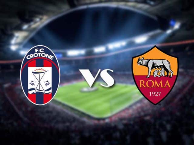 Soi kèo nhà cái Crotone vs AS Roma, 6/1/2021 - VĐQG Ý [Serie A]