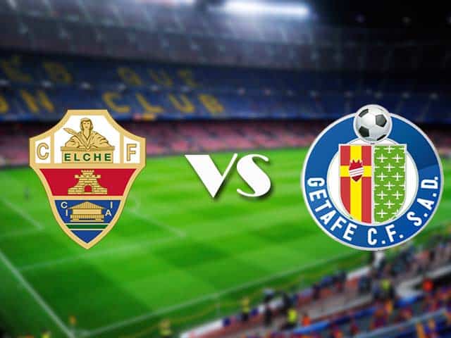 Soi kèo nhà cái Elche vs Getafe, 11/01/2021 - VĐQG Tây Ban Nha