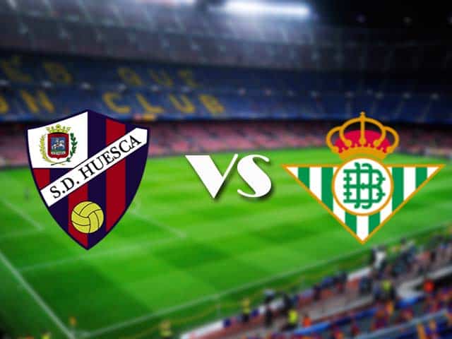 Soi kèo nhà cái Huesca vs Real Betis,12/01/2021 - VĐQG Tây Ban Nha