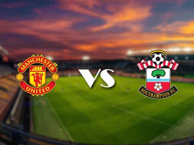 Soi kèo nhà cái Man Utd vs Southampton, 03/2/2021 - Ngoại Hạng Anh