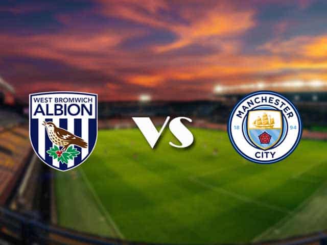 Soi kèo nhà cái West Brom vs Man City, 27/1/2021 - Ngoại Hạng Anh