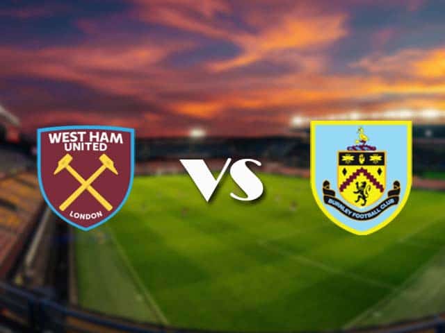 Soi kèo nhà cái West Ham vs Burnley, 16/1/2021 - Ngoại Hạng Anh