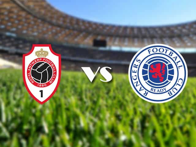 Soi kèo nhà cái Antwerp vs Rangers, 19/2/2021 - Cúp C2 Châu u