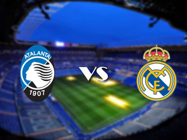 Soi kèo nhà cái Atalanta vs Real Madrid, 25/2/2021 - Cúp C1 Châu u