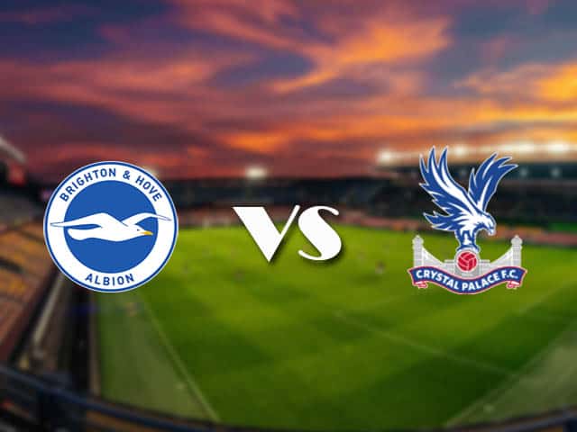 Soi kèo nhà cái Brighton vs Crystal Palace, 23/2/2021 - Ngoại Hạng Anh