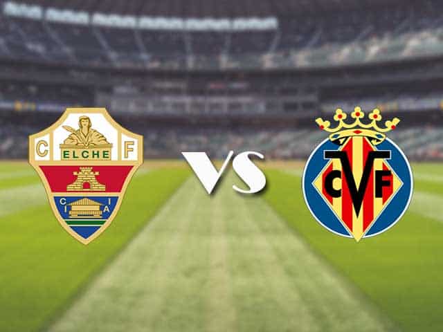 Soi kèo nhà cái Elche vs Villarreal, 7/02/2021 - VĐQG Tây Ban Nha