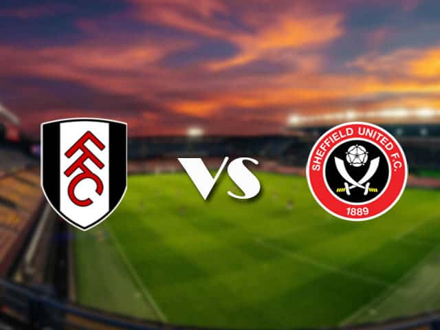 Soi kèo nhà cái Fulham vs Sheffield Utd, 21/2/2021 - Ngoại Hạng Anh