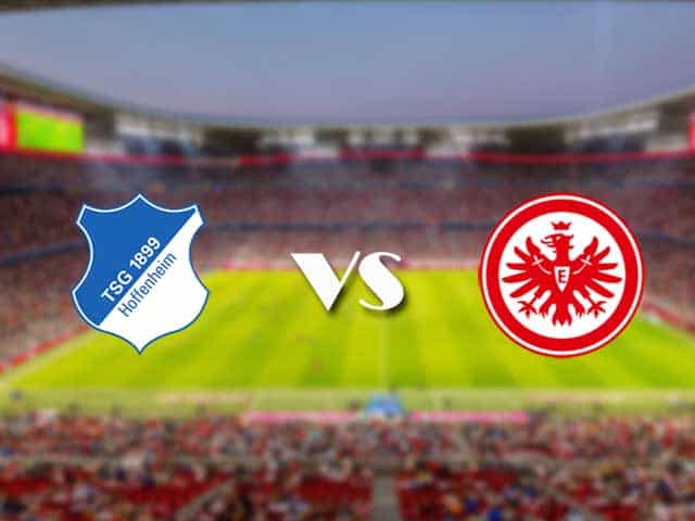 Soi kèo nhà cái Hoffenheim vs Eintracht Frankfurt, 7/2/2021 - VĐQG Đức [Bundesliga]