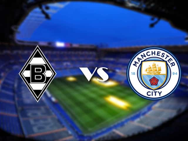 Soi kèo nhà cái Monchengladbach vs Man City, 25/2/2021 - Cúp C1 Châu u