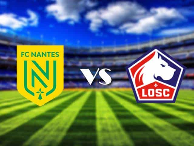 Soi kèo nhà cái Nantes vs Lille, 7/2/2021 - VĐQG Pháp [Ligue 1]