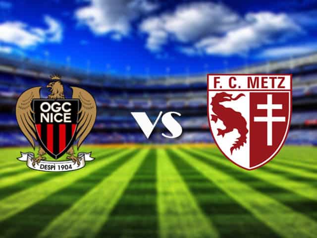 Soi kèo nhà cái Nice vs Metz, 21/2/2021 - VĐQG Pháp [Ligue 1]