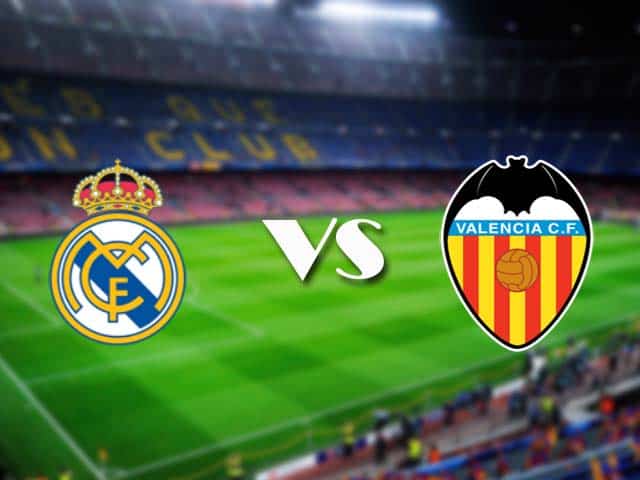 Soi kèo nhà cái Real Madrid vs Valencia, 14/02/2021 - VĐQG Tây Ban Nha