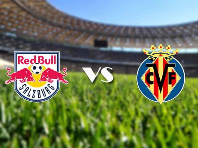 Soi kèo nhà cái Salzburg vs Villarreal, 19/2/2021 - Cúp C2 Châu u