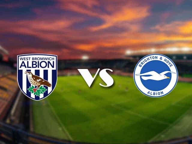 Soi kèo nhà cái West Brom vs Brighton, 27/2/2021 - Ngoại Hạng Anh