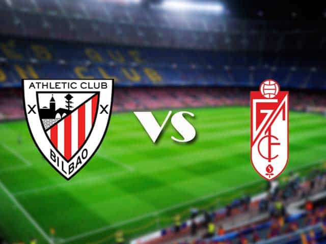 Soi kèo nhà cái Athletic Bilbao vs Granada, 8/3/2021 - VĐQG Tây Ban Nha