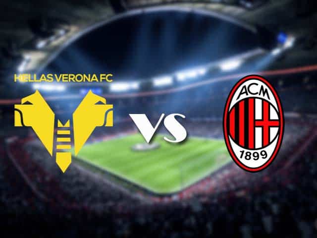 Soi kèo nhà cái Hellas Verona vs AC Milan, 7/3/2021 - VĐQG Ý [Serie A]