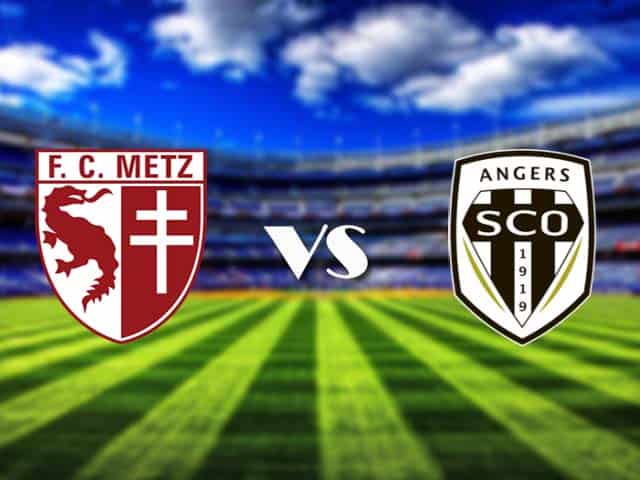 Soi kèo nhà cái Metz vs Angers, 4/3/2021 - VĐQG Pháp [Ligue 1]