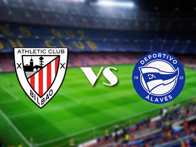 Soi kèo nhà cái Ath Bilbao vs Alaves, 10/04/2021 - VĐQG Tây Ban Nha