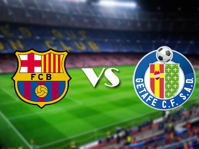 Soi kèo nhà cái Barcelona vs Getafe, 23/04/2021 - VĐQG Tây Ban Nha