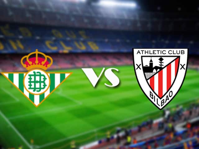 Soi kèo nhà cái Betis vs Ath Bilbao, 22/04/2021 - VĐQG Tây Ban Nha