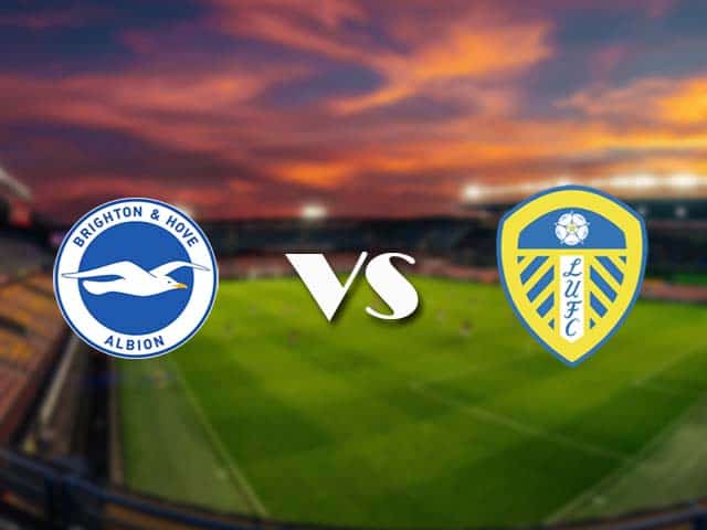 Soi kèo nhà cái Brighton vs Leeds, 1/5/2021 - Ngoại Hạng Anh