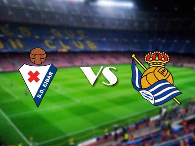 Soi kèo nhà cái Eibar vs Real Sociedad, 27/04/2021 - VĐQG Tây Ban Nha