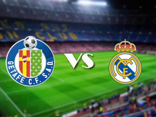 Soi kèo nhà cái Getafe vs Real Madrid, 19/04/2021 - VĐQG Tây Ban Nha