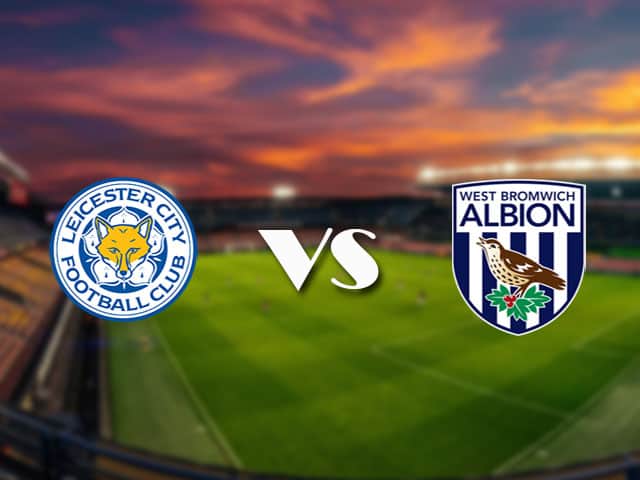 Soi kèo nhà cái Leicester vs West Brom, 23/4/2021 - Ngoại Hạng Anh