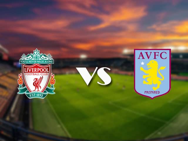 Soi kèo nhà cái Liverpool vs Aston Villa, 10/4/2021 - Ngoại Hạng Anh