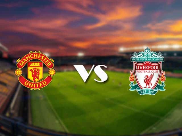 Soi kèo nhà cái Manchester Utd vs Liverpool, 2/5/2021 - Ngoại Hạng Anh