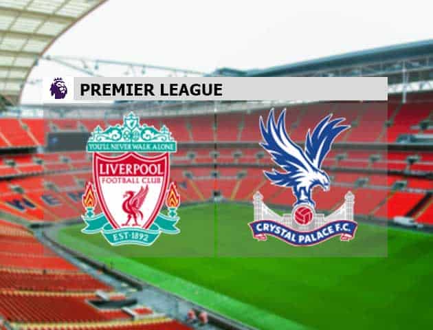 Soi kèo nhà cái Liverpool vs Crystal Palace, 23/05/2021 - Ngoại Hạng Anh