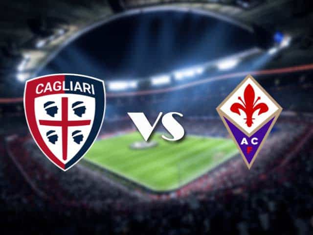 Soi kèo nhà cái Cagliari vs Fiorentina, 12/05/2021 - VĐQG Ý [Serie A]