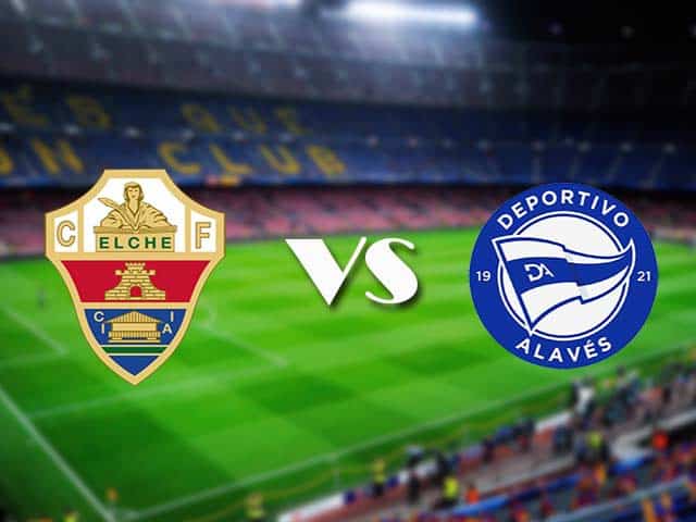 Soi kèo nhà cái Elche vs Alaves, 12/05/2021 - VĐQG Tây Ban Nha