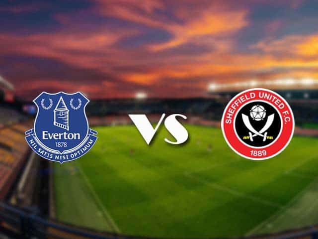 Soi kèo nhà cái Everton vs Sheffield Utd, 17/05/2021 - Ngoại Hạng Anh