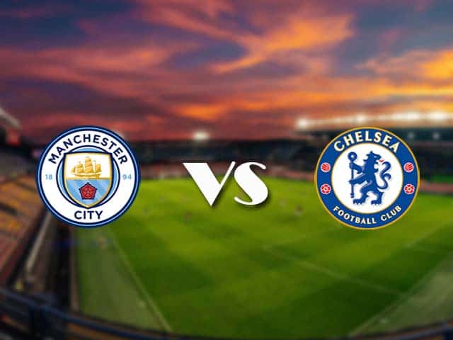 Soi kèo nhà cái Manchester City vs Chelsea, 08/05/2021 - Ngoại Hạng Anh