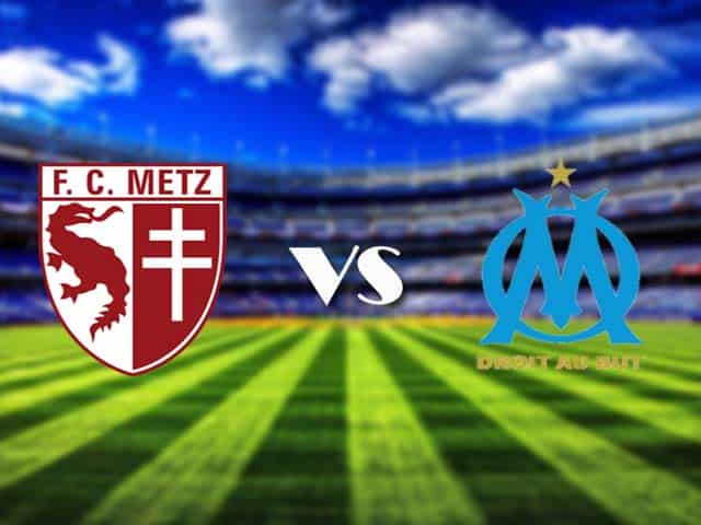 Soi kèo nhà cái Metz vs Marseille, 24/05/2021 - VĐQG Pháp [Ligue 1]