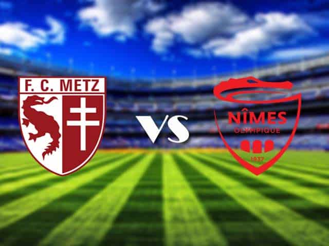 Soi kèo nhà cái Metz vs Nimes, 09/05/2021 - VĐQG Pháp [Ligue 1]